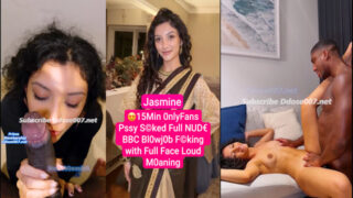 OnlyFans Jasmine Singh – BBC Deep Suck Pussy Fuck